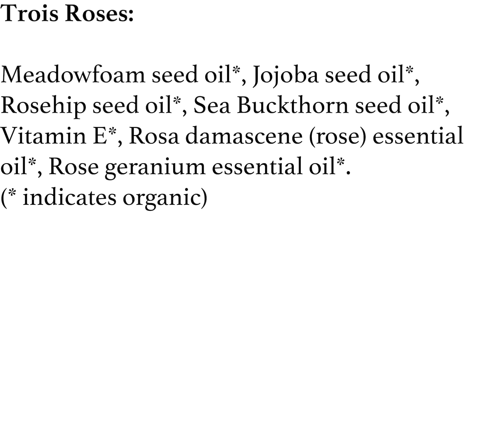 Trois Roses - 2 oz